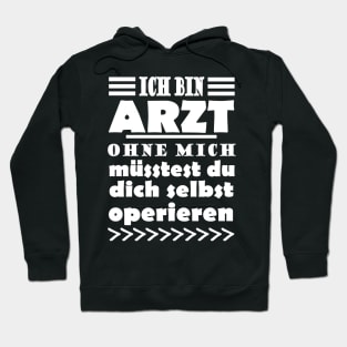 Arzt Operation Doktor Praxis Spruch Team Hoodie